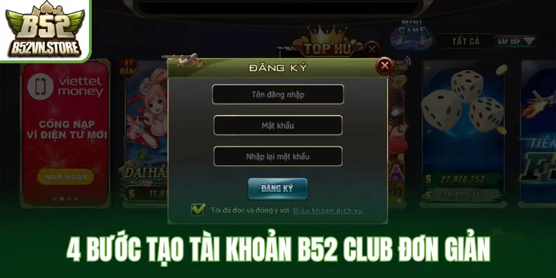 Hướng dẫn tạo tài khoản B52 Club đơn giản