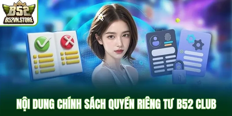 Nội dung chính sách quyền riêng tư B52 Club